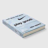 LOOK GOOD, FEEL GOOD, PLAY GOOD: NIKE APPAREL